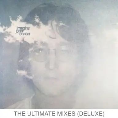 Imagine: The Ultimate Mixes (deluxe)