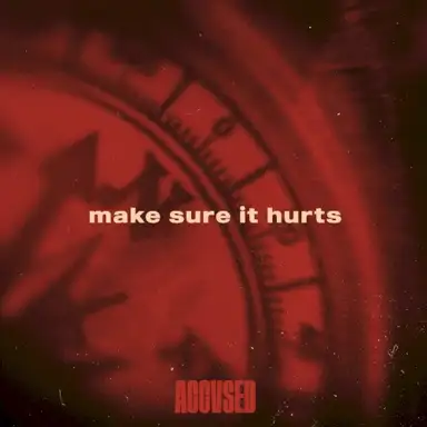 Make Sure It Hurts