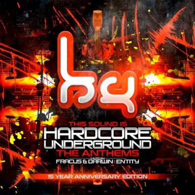 This Sound Is Hardcore Underground: The Anthems (15 Year Anniversary Edition)