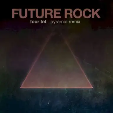 Four Tet - Pyramid (Future Rock Remix)