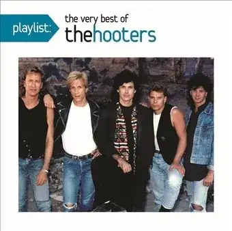 Playlist: The Very Best of the Hooters