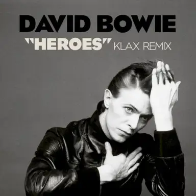 “Heroes” (Klax remix)