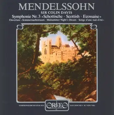 A Midsummer Night’s Dream Overture & Symphony No. 3 in A Minor “Scottish”