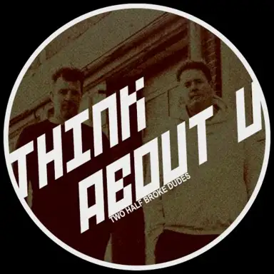 Think About U