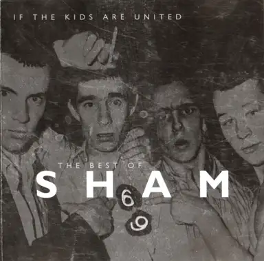 If the Kids Are United: The Best of Sham 69