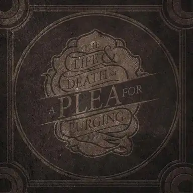 The Life & Death of A Plea for Purging