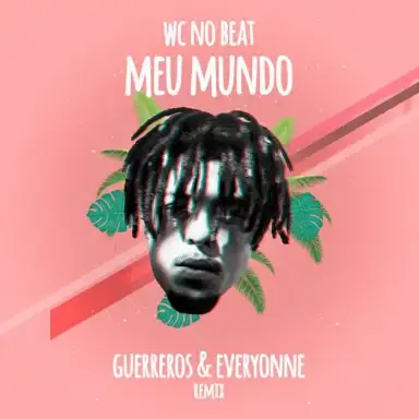 Meu mundo (Guerreros & Everyonne remix)