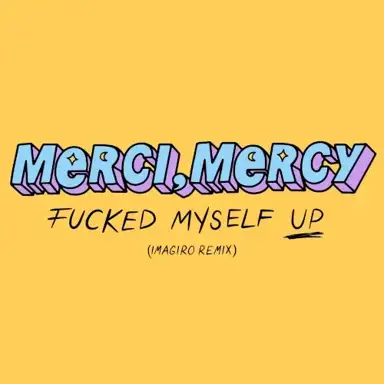 Fucked Myself Up (Imagiro remix)