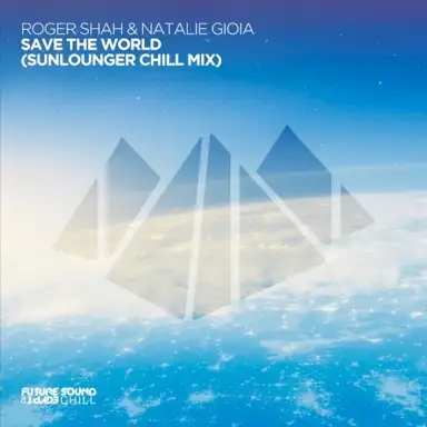 Save The World (Sunlounger Remix)