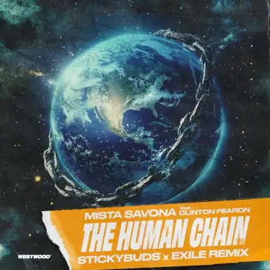 The Human Chain (Stickybuds x Exile remix)