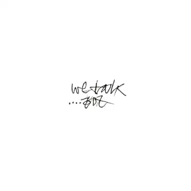 we talk...but