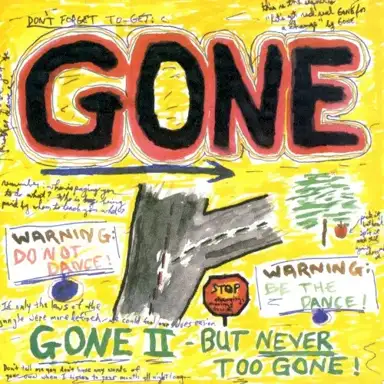 Gone II - but Never Too Gone