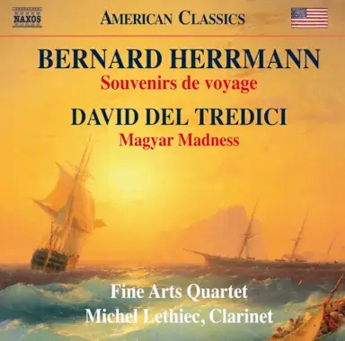 Herrmann: Souvenirs de Voyage / Del Tredici: Magyar Madness
