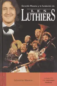 Gerardo Masana y la Fundación de Les Luthiers