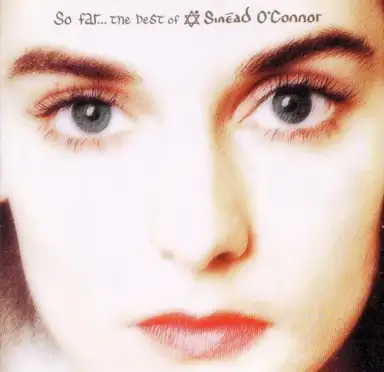 So Far… The Best of Sinéad O’Connor