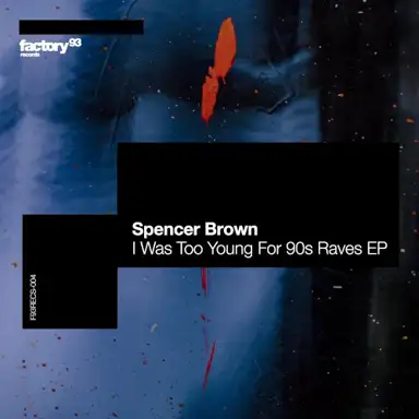 I Was Too Young for 90s Raves EP