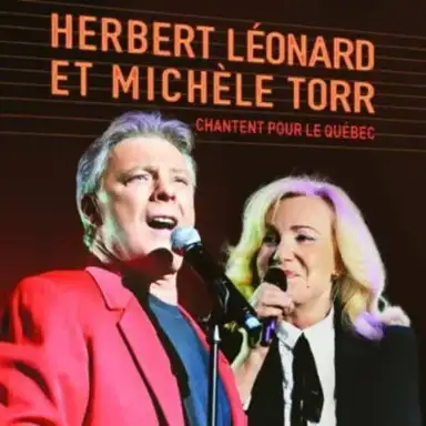 Herbert Léonard et Michèle Torr chantent pour le Québec