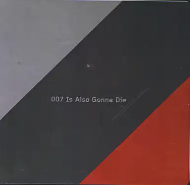 007 Is Also Gonna Die