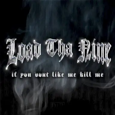 If You Don't Like Me Kill Me