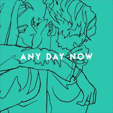 ANY DAY NOW