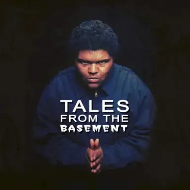 Tales From the Basement