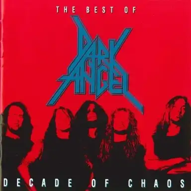 The Best of Dark Angel: Decade of Chaos