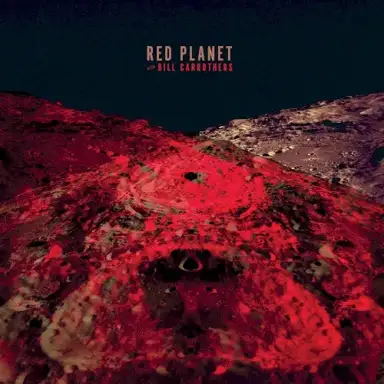 Red Planet with Bill Carrothers
