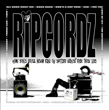 More Songs You’ll Never Find on Spotify Because Fuck Those Guys