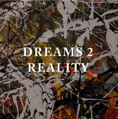 Dreams2Reality