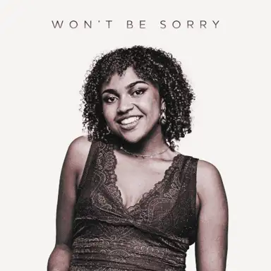 Won’t Be Sorry