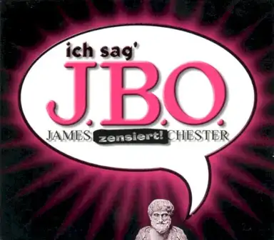 Ich sag’ J.B.O.