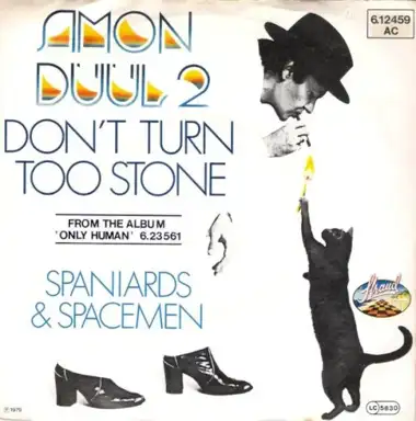 Don’t Turn Too Stone / Spaniards & Spacemen