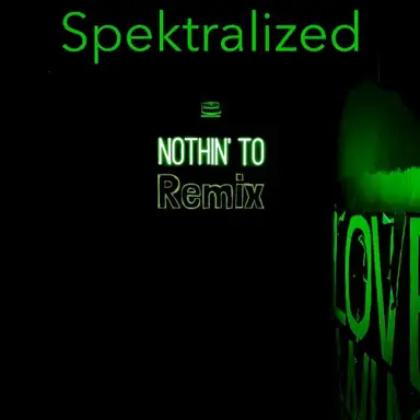 Nothin’ to Remix