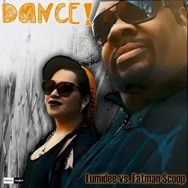 Dance! (Lumidee vs. Fatman Scoop)