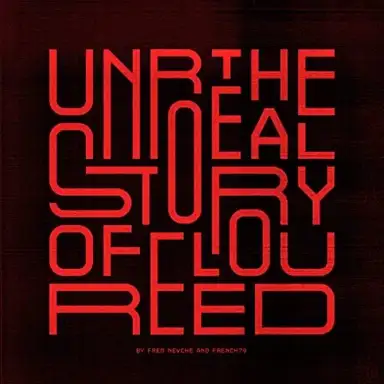 The Unreal Story of Lou Reed