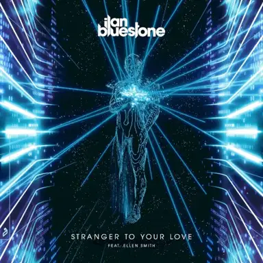 Stranger to Your Love
