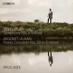 Beethoven-Liszt: Symphony no. 3 "Eroica" / Mozart-Alkan: Piano Concerto no. 20 in D minor