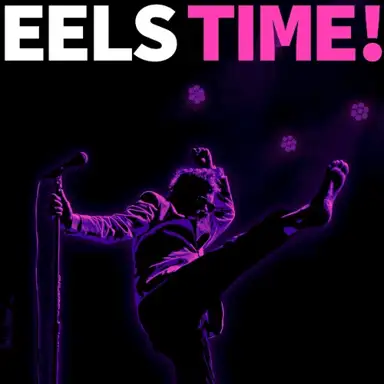 EELS TIME!