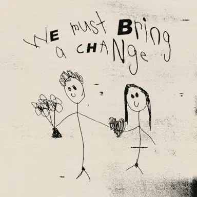 We Must Bring a Change