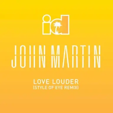 Love Louder (Style of Eye remix)