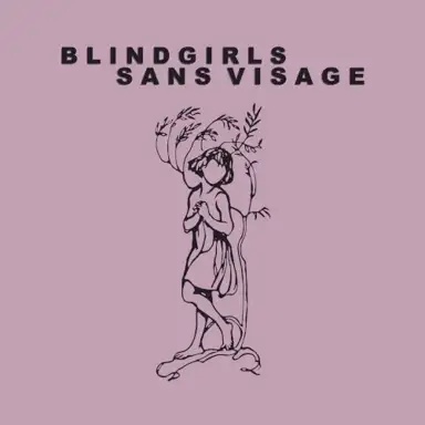 Blind Girls/sans visage