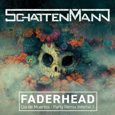 Día De Muertos (Faderhead remix)