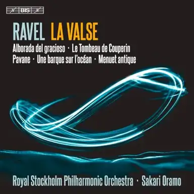 La Valse / Alborada del gracioso / Le Tombeau de Couperin / Pavane / Une barque sur l’océan / Menuet antique