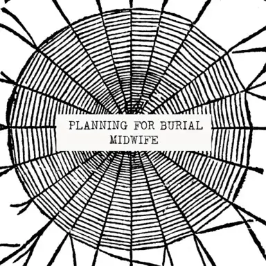 Planning for Burial / Midwife