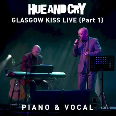 Glasgow Kiss Live - Part 1 (Piano & Vocal)