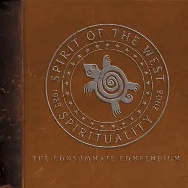Spirituality (1983-2008: The Consummate Compendium)