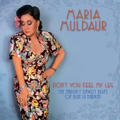 Don’t You Feel My Leg: The Naughty Bawdy Blues of Blue Lu Barker