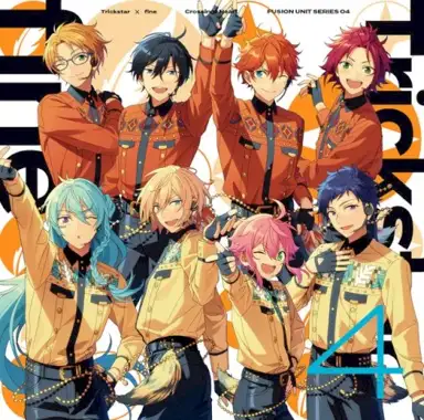Trickstar ✕ fine「Crossing×Heart」 あんさんぶるスターズ!! FUSION UNIT SERIES 04