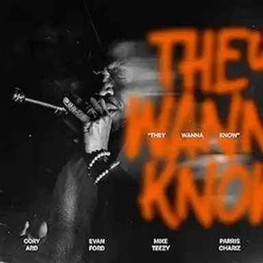 They Wanna Know