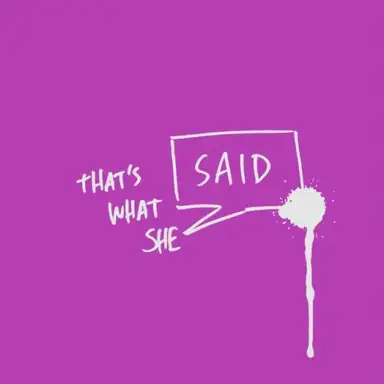 That's What She Said